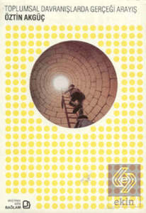 Toplumsal Davranışlarda Gerçeği Arayış