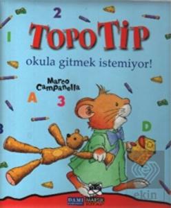 Topo Tip - Okula Gitmek İstemiyor!