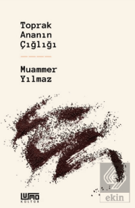 Toprak Ananın Çığlığı