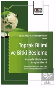 Toprak Bilimi ve Bitki Besleme Alanında Uluslararası Araştırmalar – I