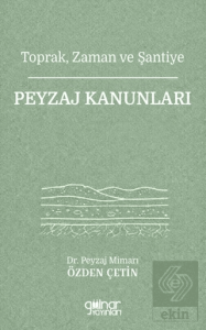 Toprak, Zaman ve Şantiye Peyzaj Kanunları