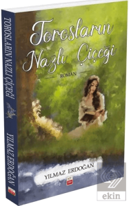 Torosların Nazlı Çiçeği