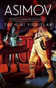 Toz Gibi Yıldızlar - Galaktik İmparatorluk Serisi 