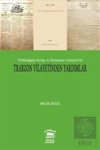 Trabzon Vilayetinden Yardımlar