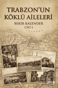 Trabzon'un Köklü Aileleri