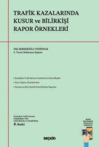 Trafik Kazalarında Kusur ve Bilirkişi Rapor Örnekleri