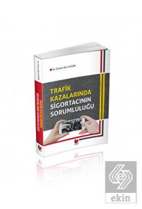 Trafik Kazalarında Sigortacının Sorumluluğu