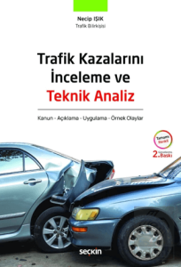 Trafik Kazalarını İnceleme ve Teknik Analiz