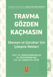 Travma Gözden Kaçmasın!