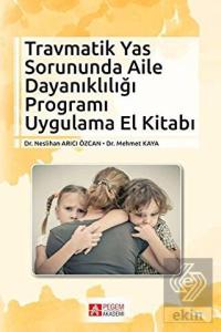 Travmatik Yas Sorununda Aile Dayanıklığı Programı 