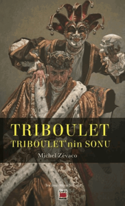 Triboulet - Triboulet'nin Sonu