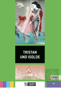 Tristan und Isolde (Lektüren Liberty) A2