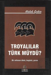 Troyalılar Türk müydü?