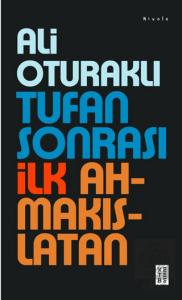 Tufan Sonrası İlk Ahmakıslatan