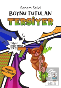 Tuhaf Hayvanlar Serisi 7 - Boynu Tutulan Tersiyer