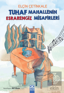 Tuhaf Mahallenin Esrarengiz Misafirleri