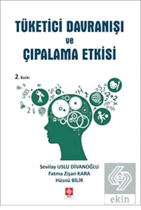 Tüketici Davranışı ve Çıpalama Etkisi / Sevilay Uslu Divanoğlu