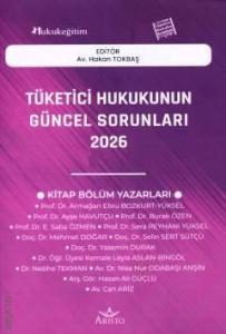 Tüketici Hukukunun Güncel Sorunları – 2026