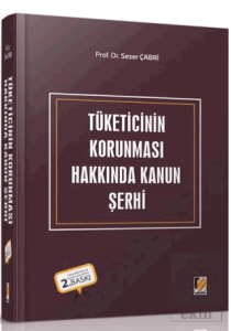 Tüketicinin Korunması Hakkında Kanun Şerhi