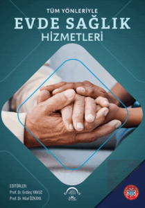 Tüm Yönleriyle Evde Sağlık Hizmetleri