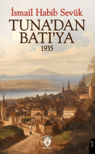 Tuna'dan Batı'ya 1935