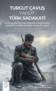 Turgut Çavuş Yahut Türk Sadakati