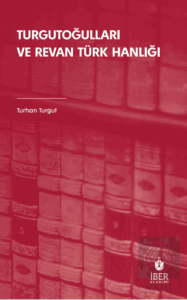 Turgutoğulları ve Revan Türk Hanlığı