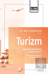 Turizm Alanında Uluslararası Araştırmalar - V