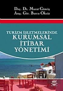 Turizm İşletmelerinde Kurumsal İtibar Yönetimi