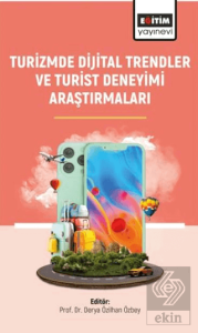 Turizmde Dijital Trendler ve Turist Deneyimi Araştırmaları