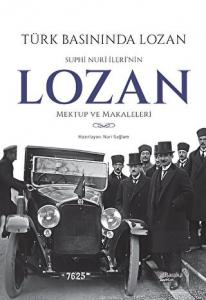 Türk Basınında Lozan: Suphi Nuri İleri'nin Lozan M