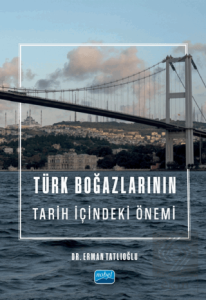 Türk Boğazlarının Tarih İçindeki Önemi