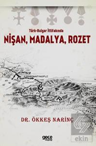 Türk-Bulgar İttifakında Nişan, Madalya, Rozet
