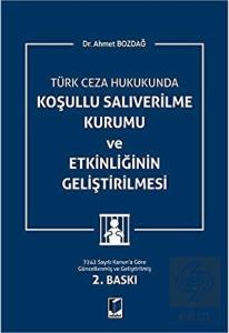 Türk Ceza Hukukunda Koşullu Salıverilme Kurumu ve 