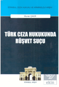 Türk Ceza Hukukunda Rüşvet Suçu