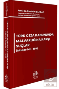 Türk Ceza Kanununda Malvarlığına Karşı Suçlar (Madde 141 - 169)