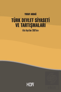 Türk Devlet Siyaseti ve Tartışmaları