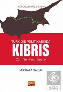 Türk Dış Politikasında Kıbrıs (Zürih'ten Kanlı Noe
