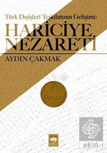 Türk Dışişleri Teşkilatının Gelişimi: Hariciye Nez