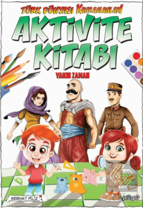 Türk Dünyası Kahramanları Aktivite Kitabı