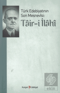 Türk Edebiyatının Son Mesnevisi: Tair-i İlahi
