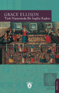 Türk Hareminde Bir İngiliz Kadını