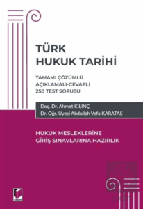 Türk Hukuk Tarihi - Hukuk Mesleklerine Giriş Sınavına Hazırlık