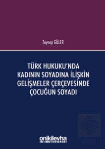 Türk Hukuku'nda Kadının Soyadına İlişkin Gelişmele