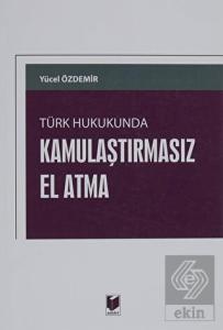 Türk Hukukunda Kamulaştırmasız El Atma