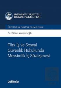 Türk İş ve Sosyal Güvenlik Hukukunda Mevsimlik İş 