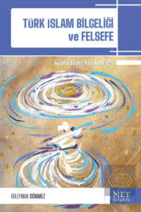 Türk-İslam Bilgeliği ve Felsefe & Keşfedilen Meden