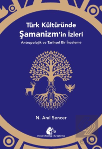 Türk Kültüründe Şamanizm'in İzleri
