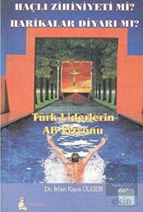 Türk Liderlerin AB Vizyonu