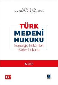 Türk Medeni Hukuku - Başlangıç Hükümleri, Kişiler Hukuku